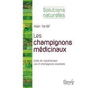 Les champignons médicinaux - Solutions naturelles