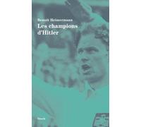 LES CHAMPIONS D'HITLER