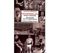 Les champions juifs dans l'histoire: Des sportifs face à l'antisémitisme