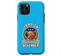 Les Champions sont nés en Novembre, Anniversaire du Football américain Coque pour iPhone 11 Pro