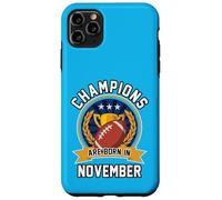 Les Champions sont nés en Novembre, Anniversaire du Football américain Coque pour iPhone 11 Pro Max