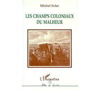 Les Champs Coloniaux Du Malheur