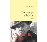 Les champs de bataille Dan Franck (Auteur)