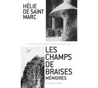 Les Champs de braises - Hélie de Saint Marc - Les Arenes Eds - broché - Biographie
