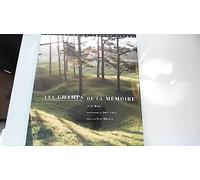 Les Champs de la mémoire : paysages de la Grande Guerre