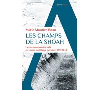 Les champs de la Shoah L'extermination des Juifs en Union soviétique occupée. 1941-1944 - Jean-Pierre Chaline - Alpha / Humensis - Poche - Essai