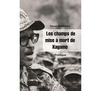 Les champs de mise à mort de kagame