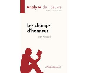 Les champs d'honneur de Jean Rouaud (Fiche de lecture): Analyse complète et résumé détaillé de l'oeuvre
