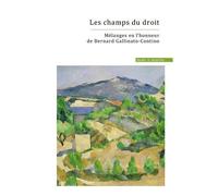 Les Champs Du Droit - Mélanges En L'honneur De Bernard Gallinato-Contino