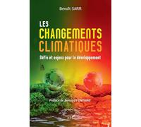 Benoît Sarr – Les changements climatiques – Défis et enjeux pour le développement – Broché