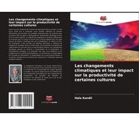 Les Changements Climatiques Et Leur Impact Sur La Productivité De Certaines Cultures