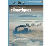 Les changements climatiques John Woodward (Auteur), Annick de Scriba (Traduction)