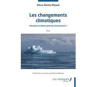 Les changements climatiques: Postulat ou thème plein de controverses ?