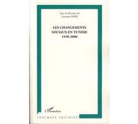Les changements sociaux en Tunisie 1950-2000 - Laroussi Amri - L'harmattan - broché - Etude