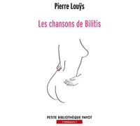 Pierre Louÿs – Les chansons de Bilitis – Poésie – Poche (Payot)