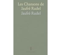 Les Chansons de Jaufré Rudel