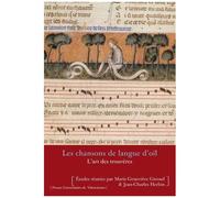 Les Chansons De Langue D'oïl - L'art Des Trouvères