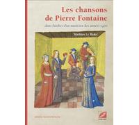 Les chansons de Pierre Fontaine: Dans l’atelier d’un musicien des années 1400