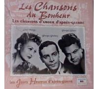 Les Chansons Du Bonheur : Chansons D'amour Après Guerre