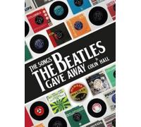 Les chansons que les Beatles ont abandonnées