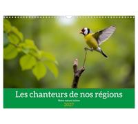 Les chanteurs de nos régions - Notre nature intime (Calendrier mural 2027 DIN A3 vertical), CALVENDO calendrier mensuel: À la découverte de notre nature
