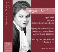Les Chanteurs Légendaires Vol.12 / Irmgard Seefried