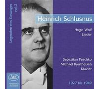 Les Chanteurs Légendaires Vol.2 / Heinrich Schlusnus