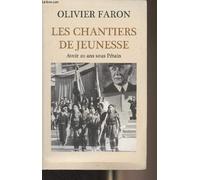 Les Chantiers De Jeunesse - Avoir 20 Ans Sous Pã©Tain
