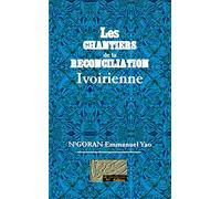 Les CHANTIERS de la RECONCILIATION Ivoirienne
