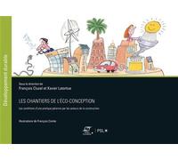Les chantiers de l'éco-conception Les conditions d'une pratique pérenne par les acteurs de la construction - François Cluzel - Presses Des Mines - broché - Monographie