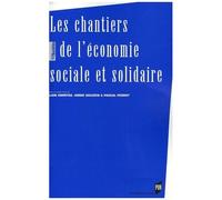 Les Chantiers De L'économie Sociale Et Solidaire - Actes Du Colloque Des 10 Et 11 Avril 2003