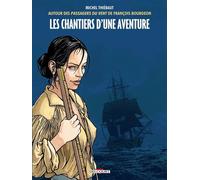 Les Chantiers d'une aventure - François Bourgeon - Delcourt - cartonné - Bande dessinée