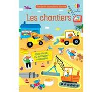 Les chantiers - Mes petits autocollants Usborne Jane Bingham (Auteur), Joaquin Camp (Illustration), Kirsty Tizzard (Conception couverture ou illustration), Véronique Duran (Traduction)