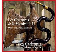 Les Chantres et la Manivelle II: L'orgue à manivelle d'Airvault