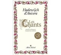 Les Chants (avec CD) Hadewijch D'Anvers (Auteur), Jacques Darras (Préface), Daniel Cunin (Traduction)