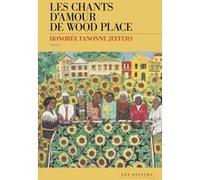 Les chants d'amour de Wood Place Honorée Fanonne Jeffers (Auteur), Emmanuelle Aronson (Traduction), Philippe Aronson (Traduction)