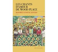Les Chants d'amour de Wood Place - SELECTION GRAND PRIX LITTERATURE AMERICAINE