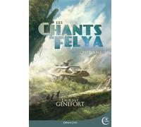 Les chants de felya - l'integrale L'intégrale - Laurent Genefort - Critic - broché - Roman