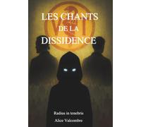 Les Chants de la Dissidence: Radius in tenebris