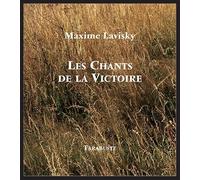 LES CHANTS DE LA VICTOIRE - Maxime Lavisky