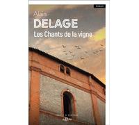 Les Chants de la vigne - Alain Delage - Deboree Eds - broché - Roman