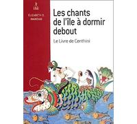 Les chants de l'île à dormir debout Élizabeth D. Inandiak (Auteur), Patrice Van Eersel (Préface)