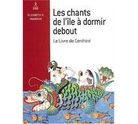 Les chants de l'île à dormir debout. Le livre de Centhini de Inandiak, Elizabeth-D (2002) Broché