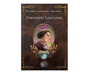 Les Chants DE Loss : Les CHRONIQUES DE LOSSYANNES