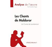 Les Chants De Maldoror Du Comte De Lautréamont (Analyse De L'oeuvre)