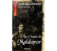 Les Chants de Maldoror: Lettres & Poésies I et II