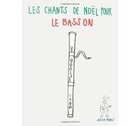 Les Chants De Noël Pour Le Basson: Chansons Faciles!