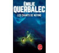 Les Chants de Nüying - Émilie Querbalec - Lgf - Poche - Roman