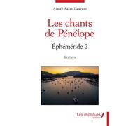 Les chants de Pénélope Ephémérides 2 - Poésies - Aimée Saint-Laurent - Les Impliqués - broché - Poésie