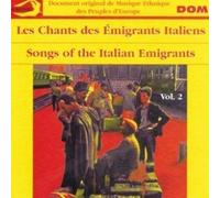 Les Chants Des Émigrants Italiens / Songs Of The Italian Emigrants
